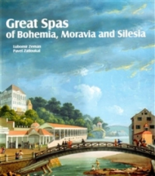 Kniha Great Spas of Bohemia, Moravia and Silesia Pavel Zatloukal