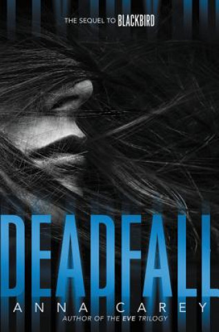 Kniha Deadfall Anna Carey