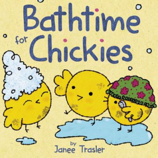 Kniha Bathtime for Chickies Janee Trasler