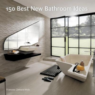 Kniha 150 Best New Bathroom Ideas Irene Alegre