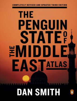 Книга The Penguin State of the Middle East Atlas Dan Smith