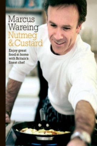 Книга Nutmeg and Custard Marcus Wareing