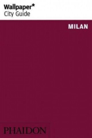 Könyv Wallpaper* City Guide Milan Laura Rysman