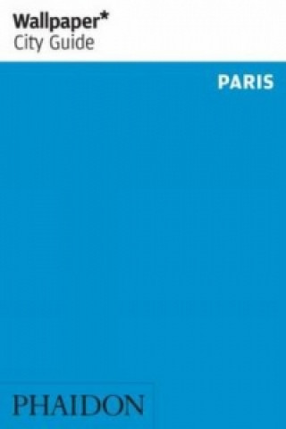 Kniha Wallpaper* City Guide Paris Laura Rysman