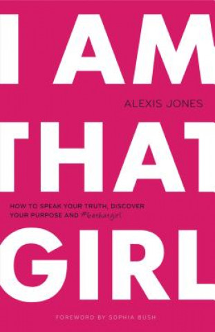 Book I am That Girl Alexis Jones