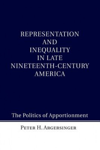 Libro Representation and Inequality in Late Nineteenth-Century America Peter H. Argersinger