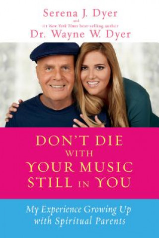 Книга Don´t Die with Your Music Still in You Serena J Dyer