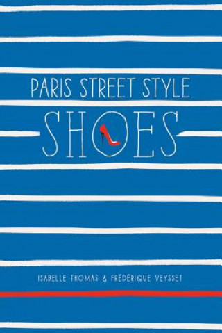 Kniha Paris Street Style: Shoes Isabelle Thomas