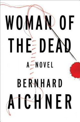 Kniha Woman of the Dead Bernhard Aichner