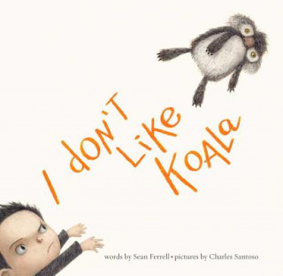 Kniha I Don't Like Koala Sean Ferrell