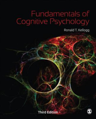 Kniha Fundamentals of Cognitive Psychology Ronald T Kellogg