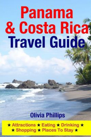 Βιβλίο Panama & Costa Rica Travel Guide Olivia Phillips