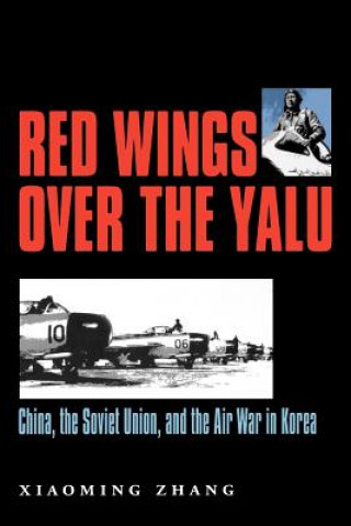 Libro Red Wings Over the Yalu Xiaming Zhang