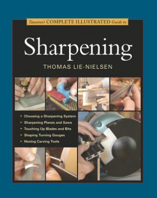 Kniha Taunton's Complete Illustrated Guide to Sharpening Thomas Lie-Nielsen