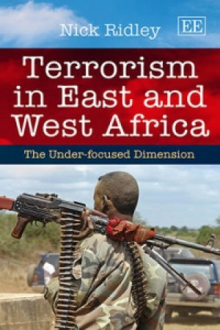 Libro Terrorism in East and West Africa - The Under-focused Dimension N. Ridley