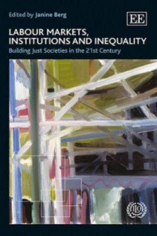 Buch Labour Markets, Institutions and Inequality - Building Just Societies in the 21st Century 