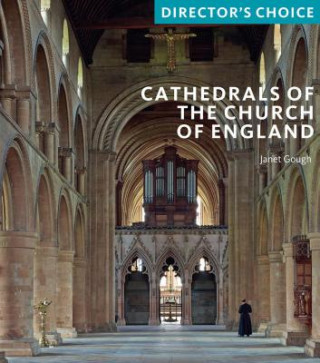 Kniha Cathedrals of the Church of England: Directors Choice Janet Gough