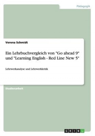 Kniha Ein Lehrbuchvergleich von "Go ahead 9" und "Learning English - Red Line New 5" Verena Schmidt