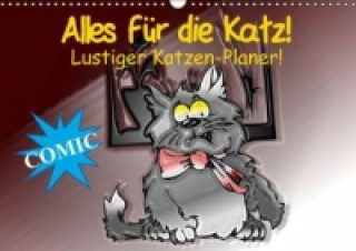 Naptár/Határidőnapló Alles für die Katz! Lustiger Katzen-Planer (Wandkalender immerwährend DIN A3 quer) Elisabeth Stanzer