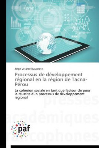 Book Processus de Developpement Regional En La Region de Tacna-Perou Navarrete-J