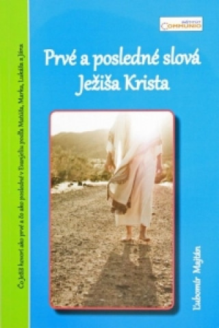 Buch Prvé a posledné slová Ježiša Krista Ľubomír Majtán