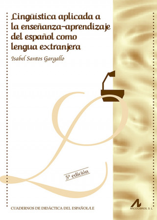 Kniha Ling´uistica Aplicada a la Ensenanza-Aprendizaje del Espanol Isabel Santos Gargallo