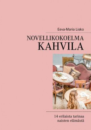 Knjiga Novellikokoelma Kahvila Eeva-Maria Lisko