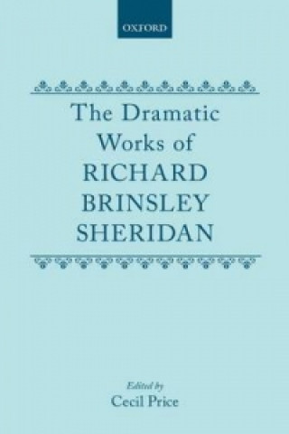 Könyv Dramatic Works Richard Brinsley Sheridan Richard Brinsley Sheridan