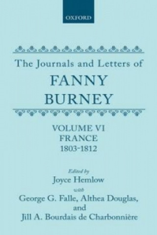 Kniha Journals and Letters of Fanny Burney (Madame d'Arblay): Volume VI: France, 1803-1812 Fanny Burney