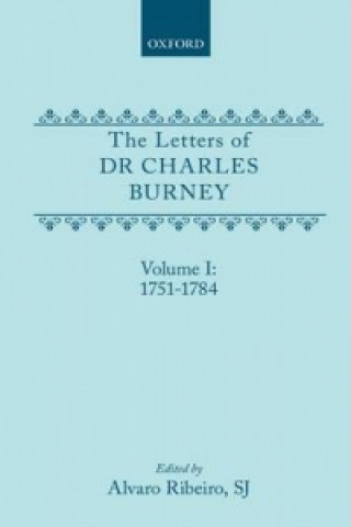 Książka Letters of Dr Charles Burney: Volume I: 1751-1784 Charles Burney