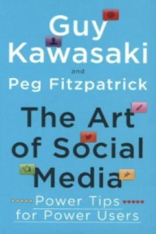 Kniha Art of Social Media Guy Kawasaki