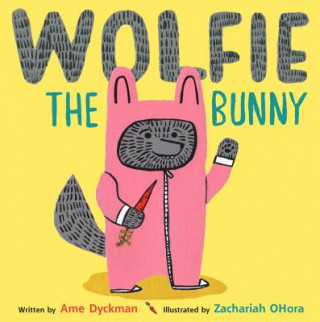 Carte Wolfie the Bunny Ame Dyckman & Zachariah OHora