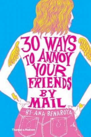 Kniha 30 Ways to Annoy Your Friends by Mail 