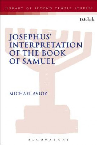 Könyv Josephus' Interpretation of the Books of Samuel Michael Avioz
