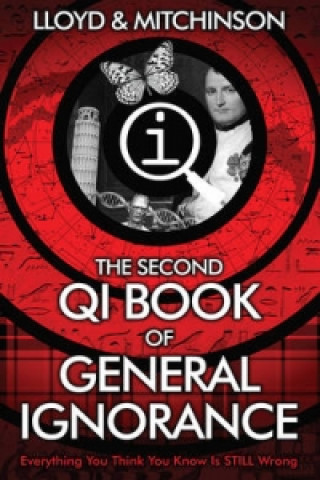 Könyv QI: The Second Book of General Ignorance John Lloyd