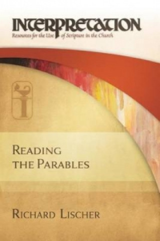 Carte Reading the Parables Richard Lischer