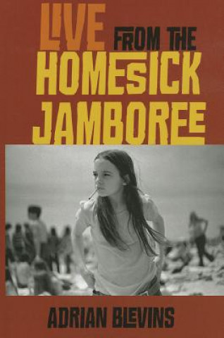 Книга Live from the Homesick Jamboree Adrian Blevins