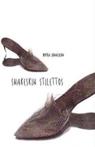 Kniha Snakeskin Stilettos Moyra Donaldson