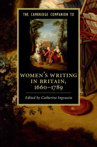 Knjiga Cambridge Companion to Women's Writing in Britain, 1660-1789 Catherine Ingrassia