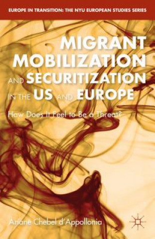 Knjiga Migrant Mobilization and Securitization in the US and Europe Ariane Chebel d'Appollonia