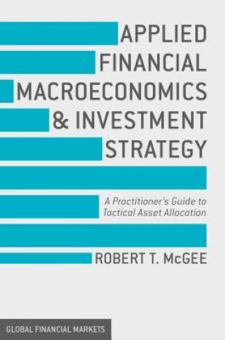 Book Applied Financial Macroeconomics and Investment Strategy Robert T. McGee