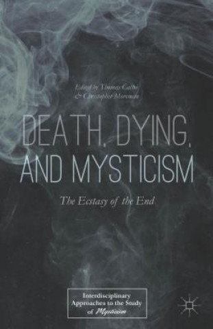 Книга Death, Dying, and Mysticism T. Cattoi