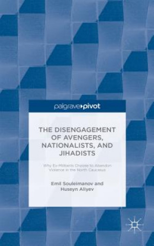 Kniha Individual Disengagement of Avengers, Nationalists, and Jihadists Emil Souleimanov