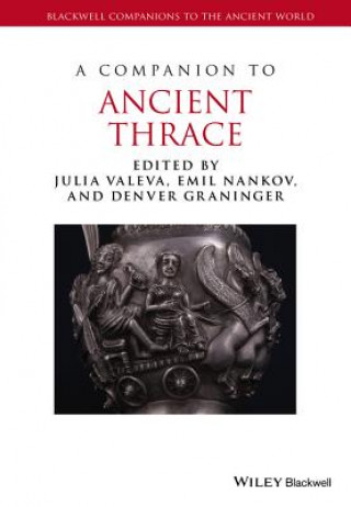 Könyv Companion to Ancient Thrace Julia Valeva