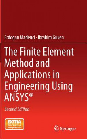 Kniha Finite Element Method and Applications in Engineering Using ANSYS (R) Erdogan Madenci