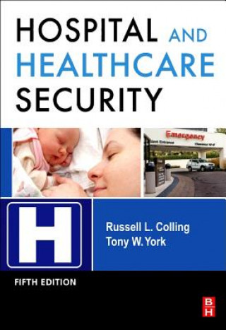 Könyv Hospital and Healthcare Security Russell Colling