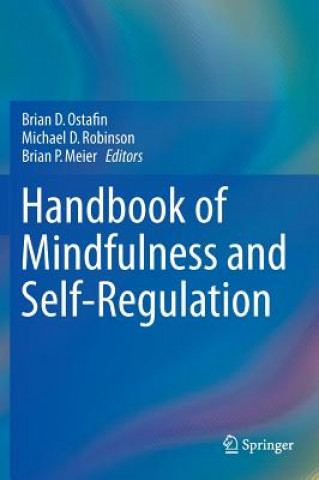 Carte Handbook of Mindfulness and Self-Regulation Brian D. Ostafin