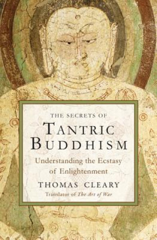 Kniha Secrets of Tantric Buddhism Thomas Cleary