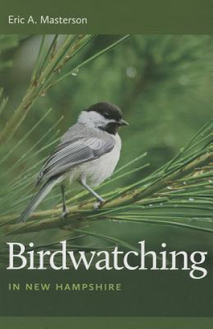 Книга Birdwatching in New Hampshire Eric A Masterson