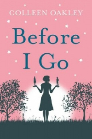 Book Before I Go Colleen Oakley